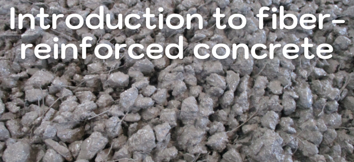 Introduction to fiber-reinforced concrete