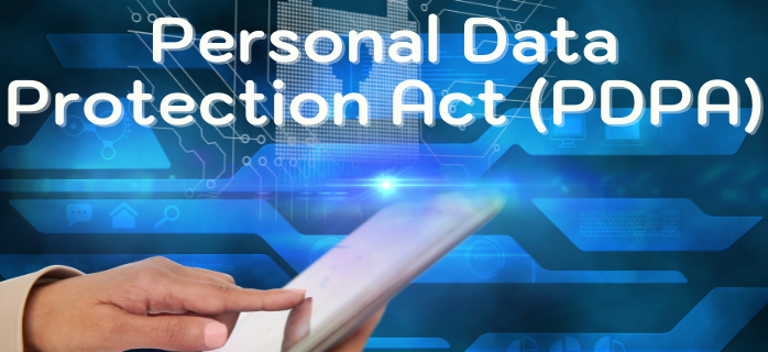 Personal Data Protection Act (PDPA)