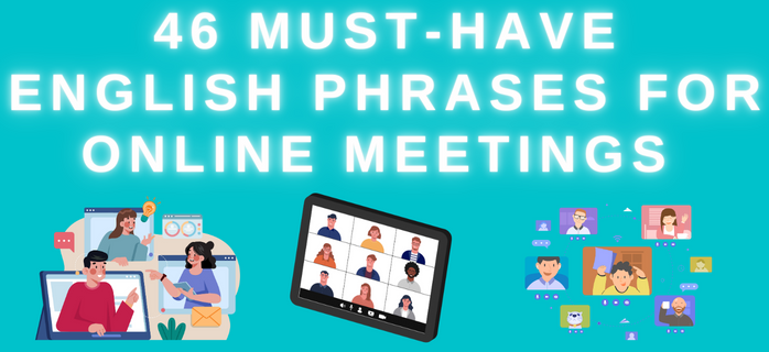 46 Must-Have English Phrases for Online Meetings 