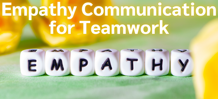 Empathy Communication for Teamwork