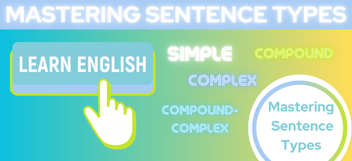 Mastering Sentence Types