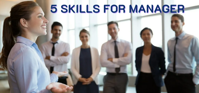 5 Skills for Manager 